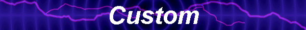 Custom